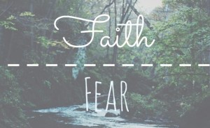 Faith over Fear